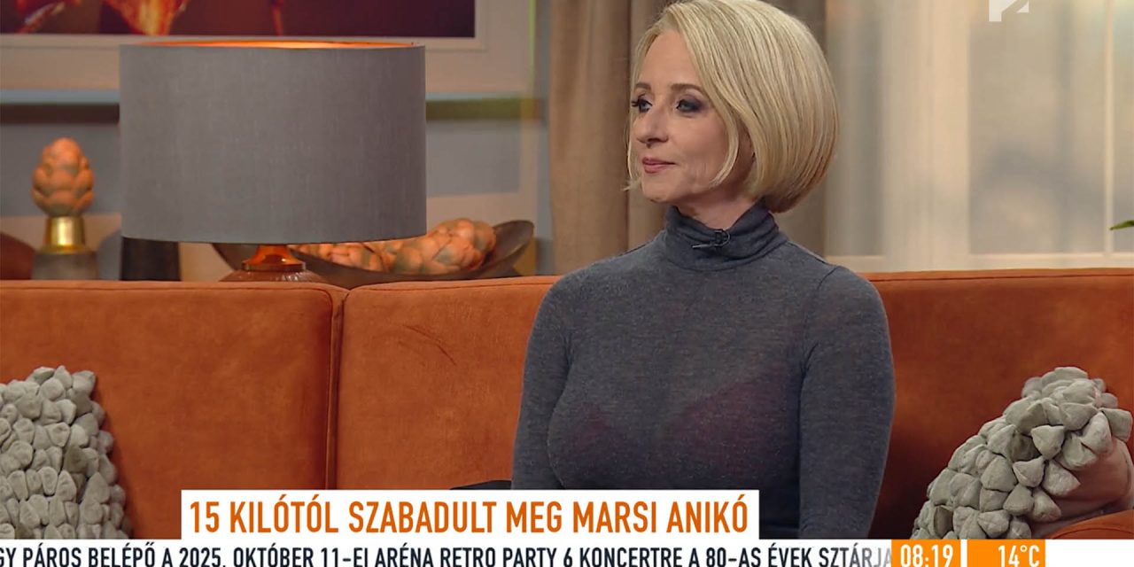 Marsi Anikó fogyásának titka: életmódváltás, önismeret és gyógynövényes megoldás